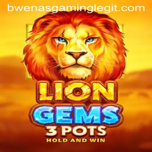 Exploring the Exciting World of LionGems3pots by BwenasGaming
