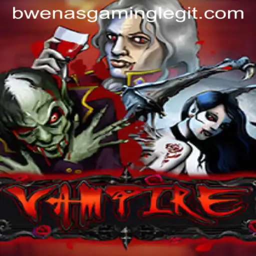 Exploring the World of Vampire: An In-Depth Look at BwenasGaming's Popular Game